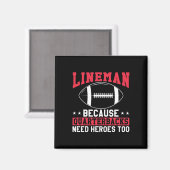 Aimant Lineman Because Quarterbacks Need Heroes Too Funny (Recto/Verso)