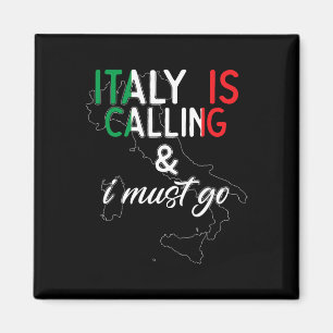 Aimant L'Italie appelle et je dois y aller Je fête mon an