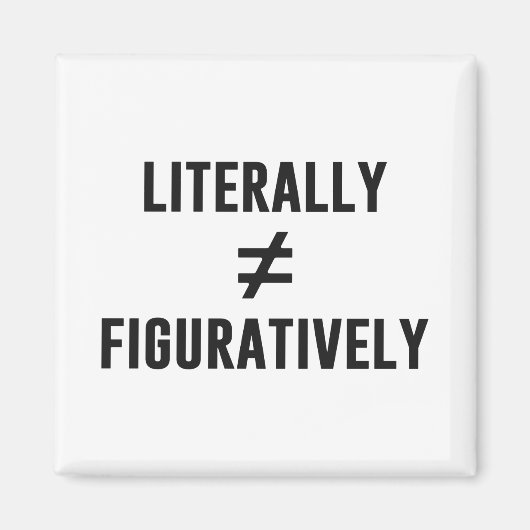 Aimant Littéralement Ne Pas Égale Figurativement (Devant)