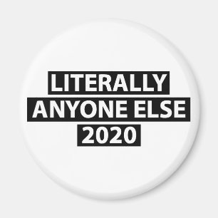 Aimant Littéralement n'importe qui autrement 2020