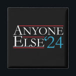 Aimant Littéralement N'Importe Qui D'Autre Élection Du Pr<br><div class="desc">Littéralement Tout Le Monde Autre 2024 Président Élection USA Politique</div>