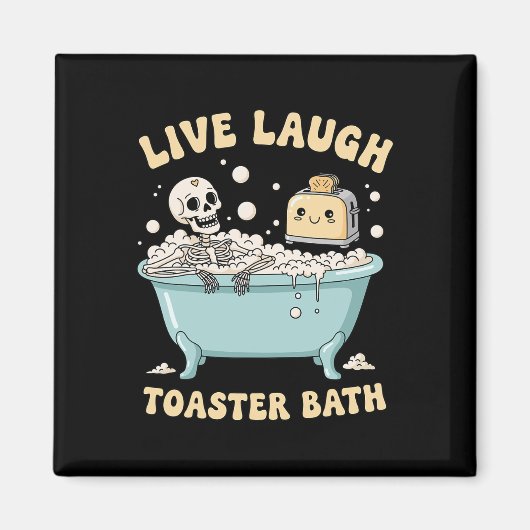 Aimant Live Lauder Toaster The Funny Skeleton Meme Dark H (Devant)