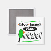 Aimant Live Laugh Jouer Pickleball Pickle ball Joueurs Gi (Recto/Verso)