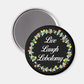 Aimant Live Laugh Lobotomy (Recto/Verso)