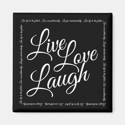 Aimant Live Love Laugh Élégant noir blanc Script (Devant)