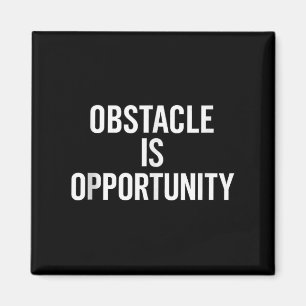 Aimant L'Obstacle Est L'Opportunité. Stoïque, Sagesse, Ci