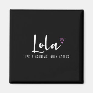 Aimant Lola Like A Grand-mère Only Glacière Fête des mère