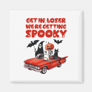 Aimant Loser on devient Éffrayant drôle Halloween