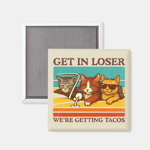 Aimant Loser, on prend des tacos