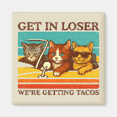 Aimant Loser, on prend des tacos (Devant)
