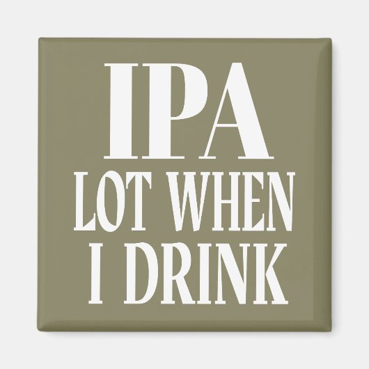 Aimant Lot IPA Quand Je Bois (Devant)