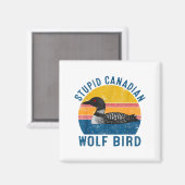Aimant Loup canadien stud Citation drôle d'humour d'oisea (Recto/Verso)