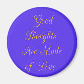 Aimant Love Create Your Own Good Thoughts (Devant)