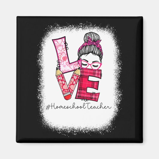 Aimant Love Messy Bun Homeschool Teacher Squad Valentine  (Devant)