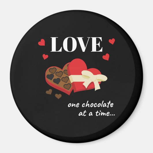 Aimant Love One Chocolate at a Time Drôle Citation (Devant)