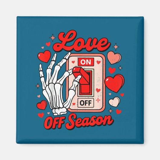 Aimant Love Season Skeleton Funny Valentines Day Womens T (Devant)