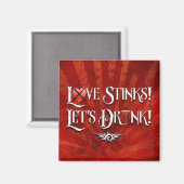 Aimant Love Stinks Laisse Boire (Recto/Verso)