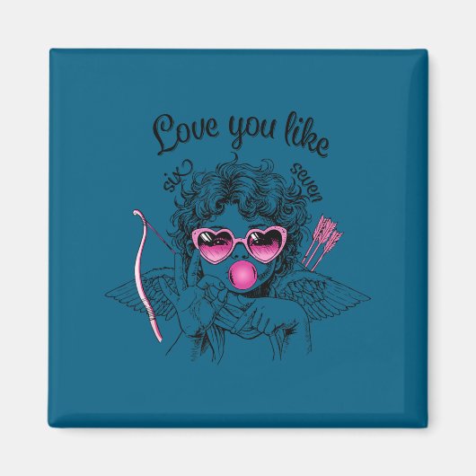 Aimant Love You Like Six Seven Cud 67 Meme Valentine's Da (Devant)