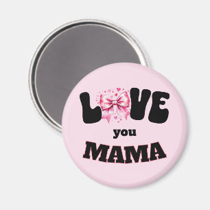 Aimant Love You Mama Coquette