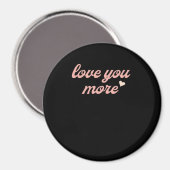 Aimant Love You More Artistic Design  (Recto/Verso)