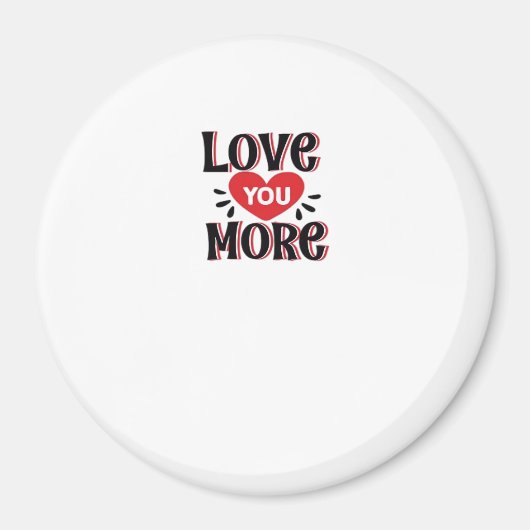 Aimant Love You More Creative Style Design  (Devant)