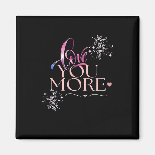 Aimant Love You More Minimal Design  (Devant)