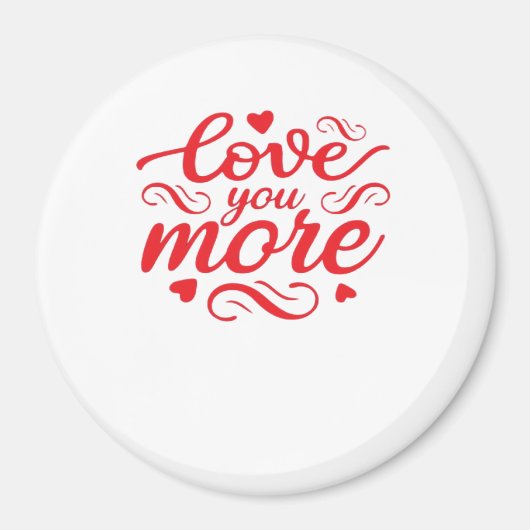 Aimant Love You More Modern Trend Design  (Devant)