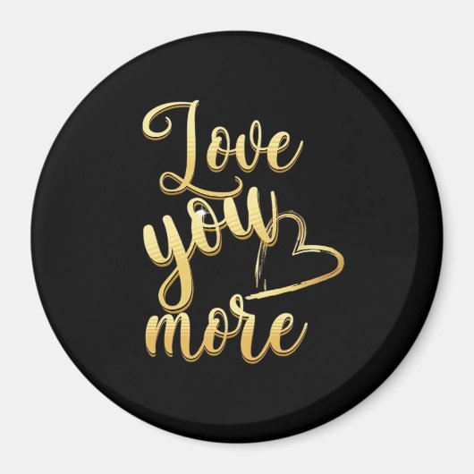 Aimant Love You More Soft Modern Style (Devant)