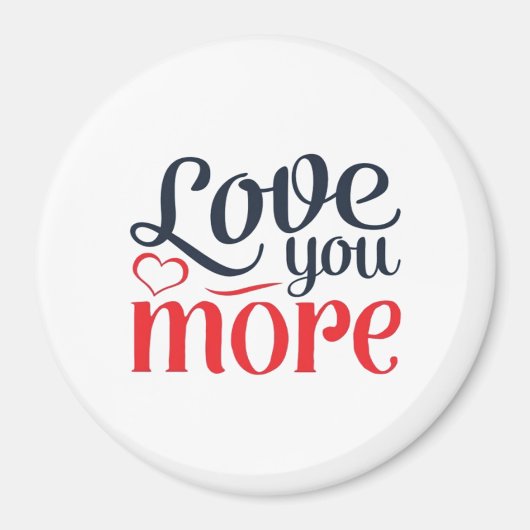 Aimant Love You More Subtle Detail Style  (Devant)