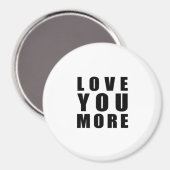 Aimant Love You More Uplifting Minimal Design  (Recto/Verso)