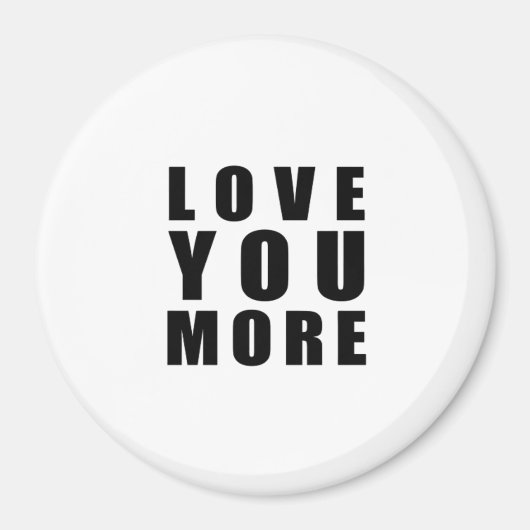 Aimant Love You More Uplifting Minimal Design  (Devant)
