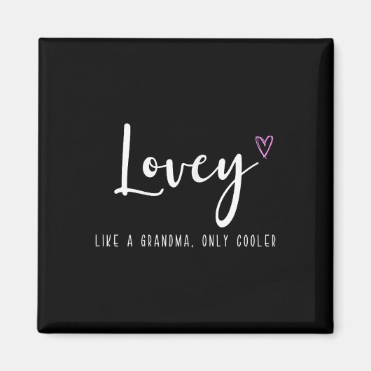 Aimant Lovey comme une grand-mère mais en plus cool pour (Devant)