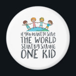 Aimant Lutter contre la maltraitance envers les enfants C<br><div class="desc">Si Vous Voulez Sauver Le Monde Commencez Par Sauver Un Enfant. La prise de conscience de la violence envers les enfants motivée est une citation conçue pour arrêter la violence et les comportements abusifs envers les enfants. Marchandises cool et mignonnes pour les activistes, les parents et les bénévoles. Parfait pour...</div>