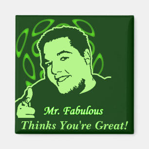 Aimant M. Fabulous Thinks You sont grand !
