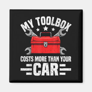 Aimant Ma boîte à outils coûte plus que votre voiture drô