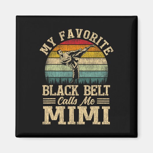 Aimant Ma ceinture noire préférée m'appelle Fête des Mère (Devant)