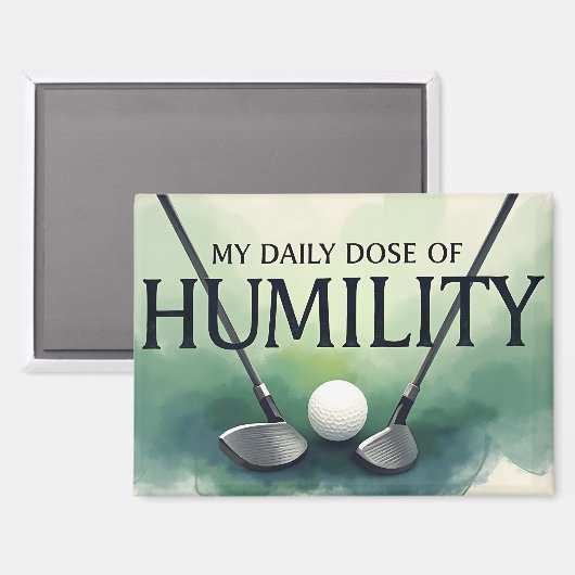 Aimant Ma Dose Quotidienne D'Humilité Golf (Recto/Verso)