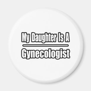Aimant Ma Fille Est Gynécologue
