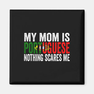 Aimant Ma Mère Est Portugaise Rien Ne Me Fait Peur Drôle 