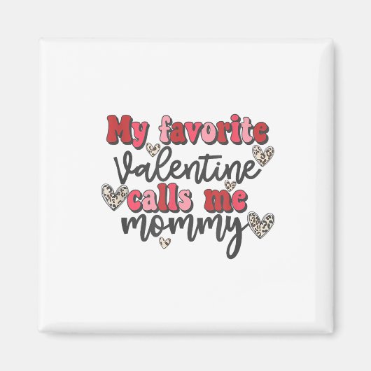 Aimant Ma Saint Valentin préférée M'Appelle Maman Chemise (Devant)