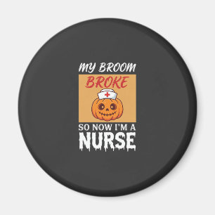 Aimant Ma Sorcière Broom Broke Nurse Halloween