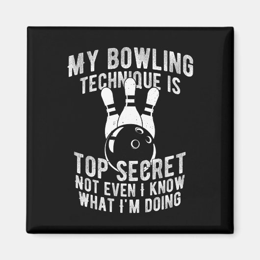 Aimant Ma Technique De Bowling Est Top Secret Funny Bowli (Devant)