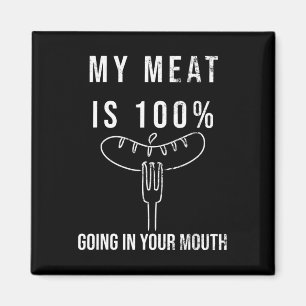 Aimant Ma Viande Est 100% Va Dans Votre Bouche Drôle Bbq 