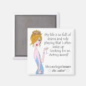 Aimant "Ma Vie Est Si Pleine De Drame Et De Rôle..." (Recto/Verso)