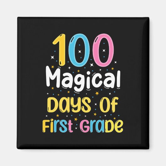 Aimant Magical Days Of First Grade 100th Day Of School Te (Devant)