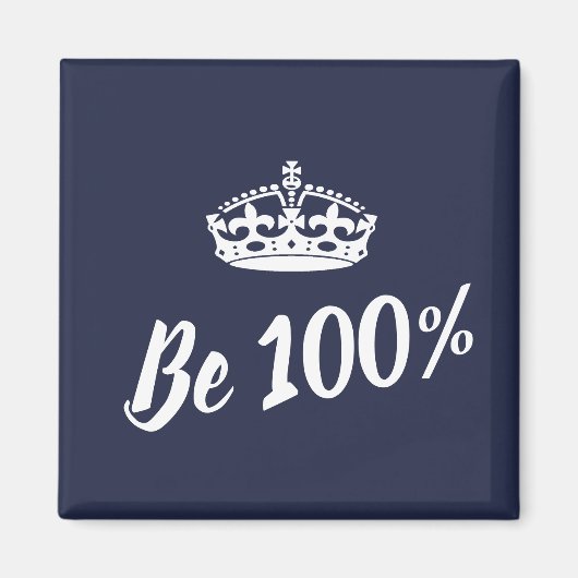 Aimant Magnét Motivant Couronne 100% Stylé (Devant)