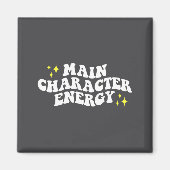 Aimant Main-character Energy Quote  (Devant)