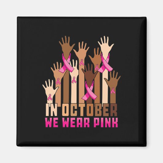 Aimant Main En Octobre Nous Portons Pink Breast Cancer Aw (Devant)