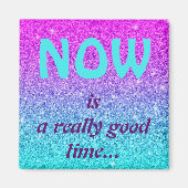 Aimant MAINTENANT, c'est un très bon moment...Magnet Magn (Devant)