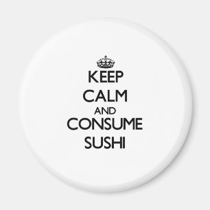 Aimant Maintenez calme et consommez les sushi
